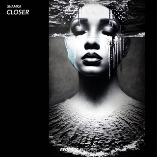 Closer by Shamka Download
