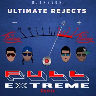 Full Extreme by Ultimate Rejects ft Nmg & Bashment Crew Remix Download