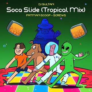 Soca Slide by DJ Sultan ft Fat Man Scoop & Screws Download