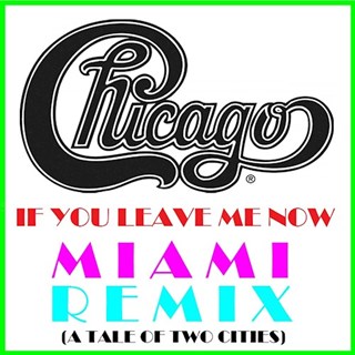 If You Leave Me Now by Chicago Download