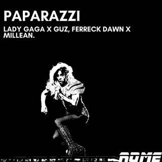 Paparazzi X Kush by Lady Gaga X Guz, Ferreck Dawn X Millean Download