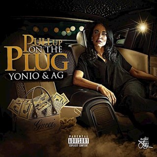 Pull Up On The Plug by Ag ft Yonio Download