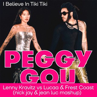 I Believe In Tiki Tiki by Peggy Gou, Lenny Kravitz vs Lucaa & Frest Coast Download