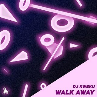 Walk Away by DJ Kweku Download