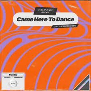 Came Here To Dance by Jacob Andrew Download