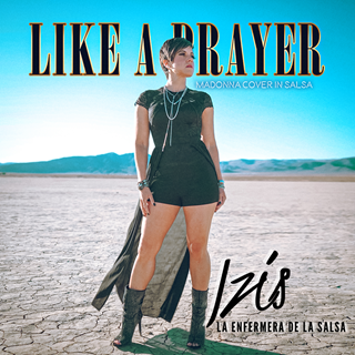 Like A Prayer by Izis La Enfermera De La Salsa Download