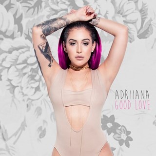 Good Love by Adriiana Download