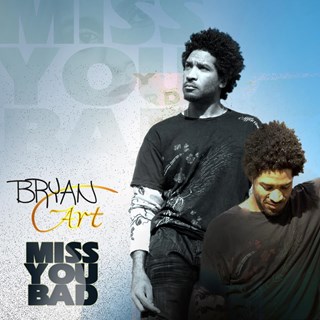 Miss You Bad by Bryan Art Download