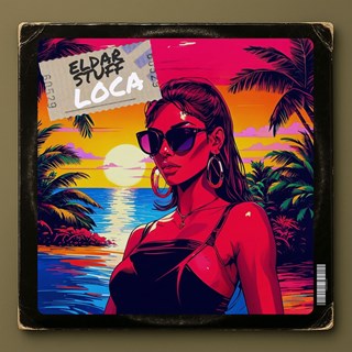 Loca by Eldar Stuff Download