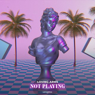 Not Playing by Loving Arms Download
