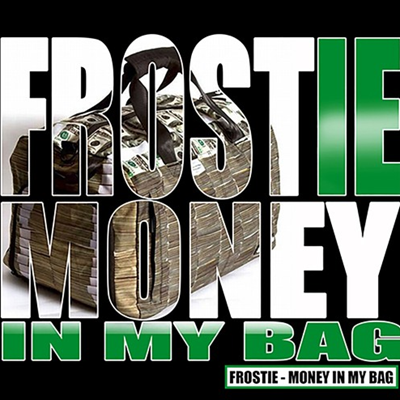 Money In My Bag by Frostie (Clean)