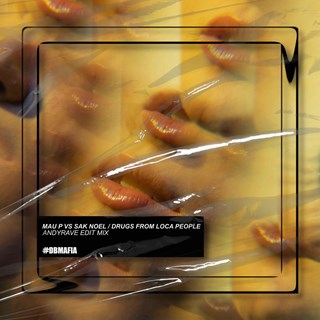 Drugs From Loca People by Mau P vs Sak Noel Download