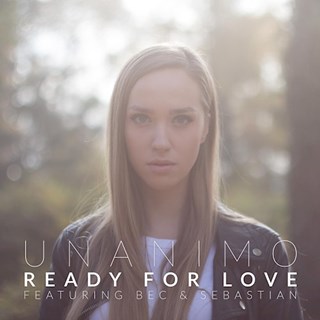 Ready For Love by Unanimo ft Bec & Sebastian Download