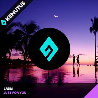 Just For You by LRDM Download