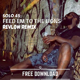 Feed Em To The Lions by Solo 45 Download