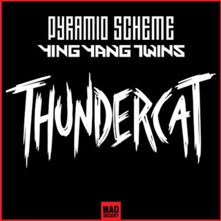 Thundercat by Pyramid Scheme & Ying Yang Twins Download