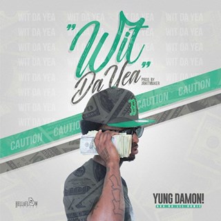 Wit Da Yea by Yung Damon Download