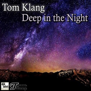 Deep In The Night by Tom Klang Download