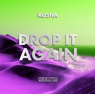 Drop It Again by Kusha Download