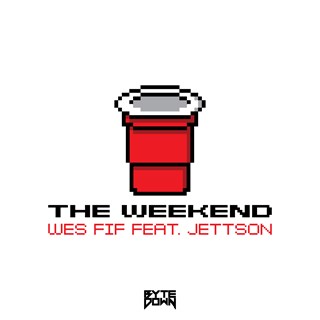 The Weekend by Wes Fif ft Jettson Download
