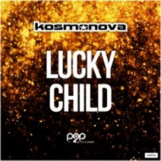 Lucky Child by Kosmonova Download