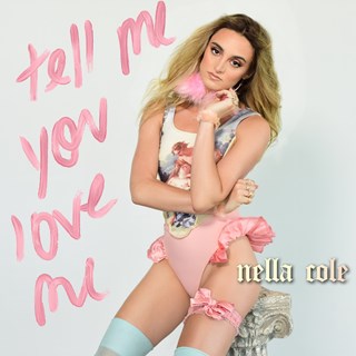 Tell Me You Love Me by Nella Cole Download