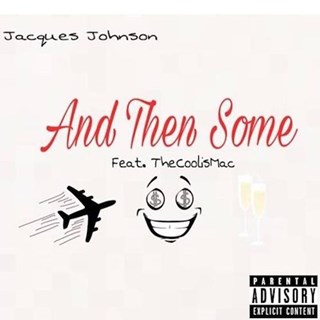 And Then Some by Jacques Johnson ft The Coolis Mac Download