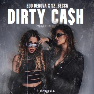 Dirty Cash Money Talks by Edo Denova & Sz Becca Download