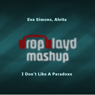 I Dont Like A Paradoxx by Eva Simons & Alvita Download