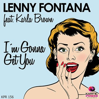 Im Gonna Get You by Lenny Fontana ft Karla Brown Download
