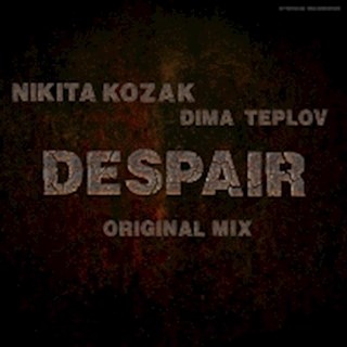 Despair by Nikita Kozak & Dima Teplov Download