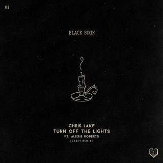 Turn Off The Lights by Chris Lake ft Alexis Roberts Download
