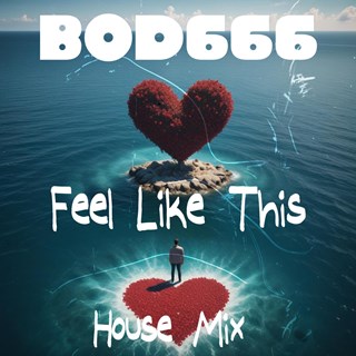 Feel Like This by Bod666 Download