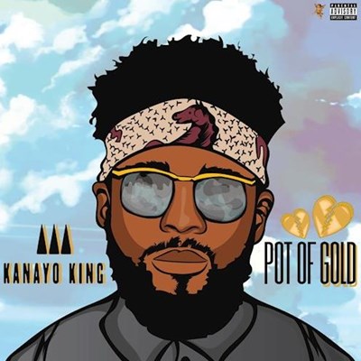 Kanayo King - Pot Of Gold (Dirty)