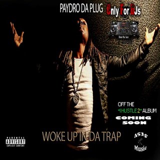 Woke Up In Da Trap by Paydro Da Plug Download