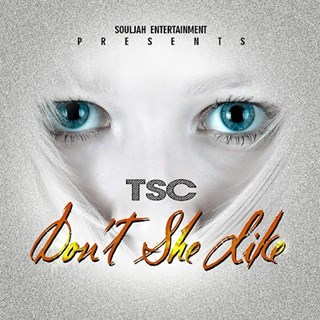 Dont She Like by Tsc Download