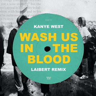 Wash Us In The Blood by Kanye West Download