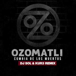 Cumbia De Los Muertos by Ozomatli Download