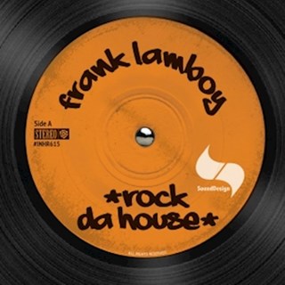Rock Da House by Frank Lamboy Download