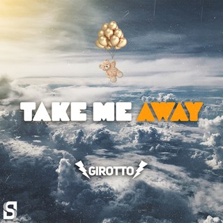 Take Me Away by Girotto Download