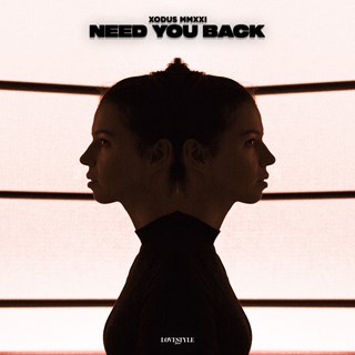 Need You Back by Xodus Mmxxi Download