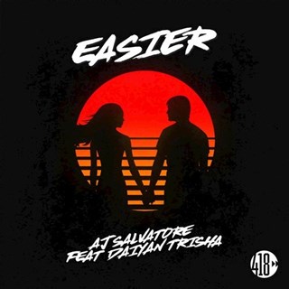 Easier by Aj Salvatore ft Daiyan Trisha Download