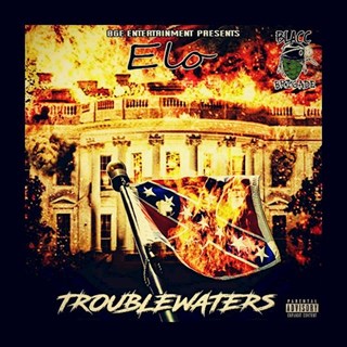 Trouble Waters by Elo Blacc Brigade Download
