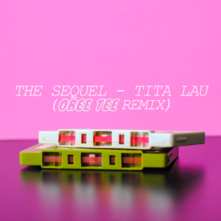 The Sequel Tita Lau Obee Tee Remix by Obee Tee Download