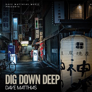 Dig Down Deep by Dave Matthias Download