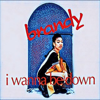 I Wanna Be Down by Brandy Download