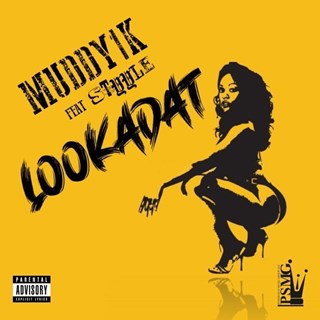 Lookadat by Muddy1k ft Styyle Download
