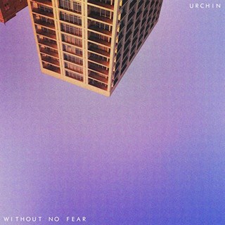 Without No Fear by Urchin Download