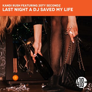 Last Night A DJ Saved My Life by Kandi Rush ft 20Ty Secondz Download