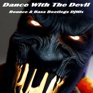 Dance With The Devil Djmix Vol 6 Boumce &Bass Bootlegs by Djschluetex André Schlüter Download